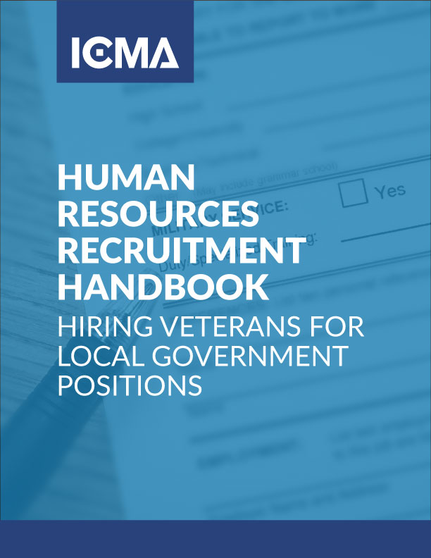 Human Resources Recruitment Handbook: Hiring Veterans for Local Government Positions