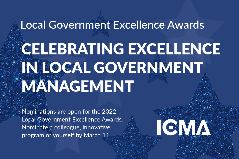 Nominations closing soon for ICMA Local Government Excellence Awards