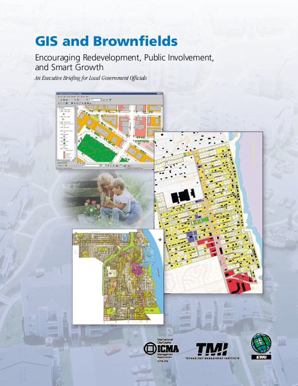 GIS and Brownfields: Encouraging Redevelopment, Public Involvement, and ...