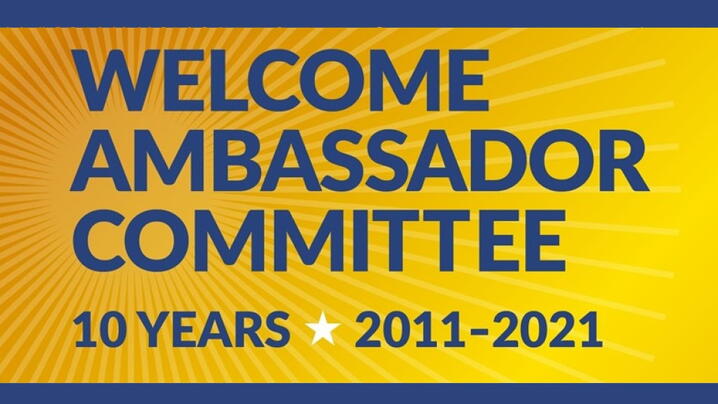 Image with text: Welcome Ambassador Committee 10 Years 2011-2021