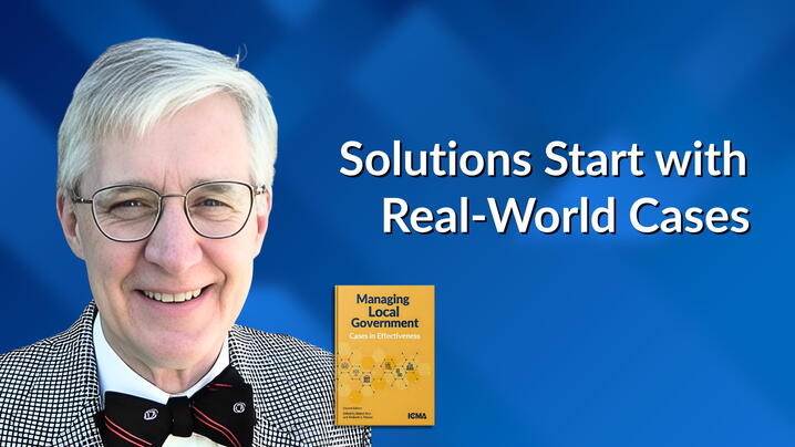 Solutions Start with Real-World Cases - Managing Local Government Book Discussion