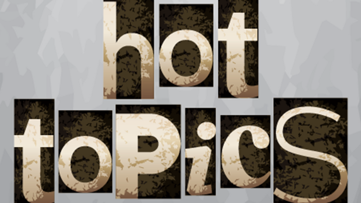 hot topics hot topics