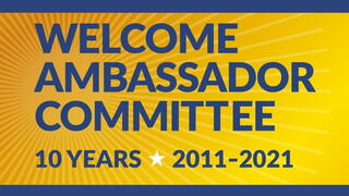 Image with text: Welcome Ambassador Committee 10 Years 2011-2021